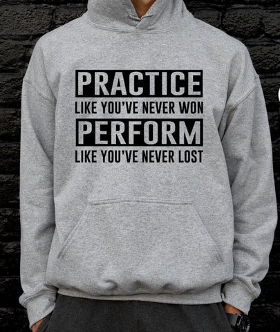 Practice like you’ve never won- gray